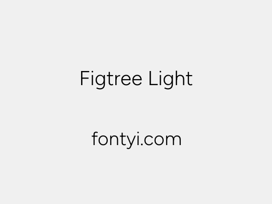 Figtree Light 字易网