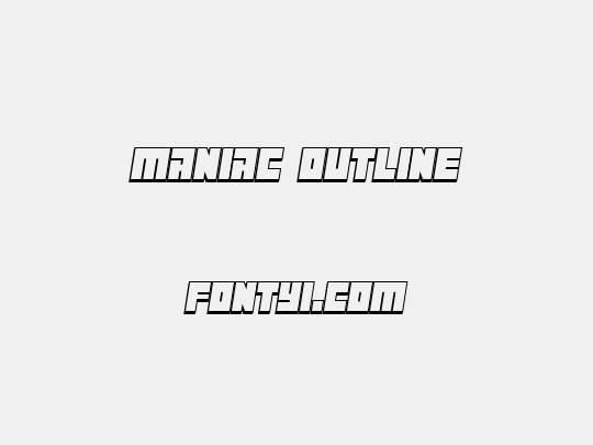 Maniac Outline