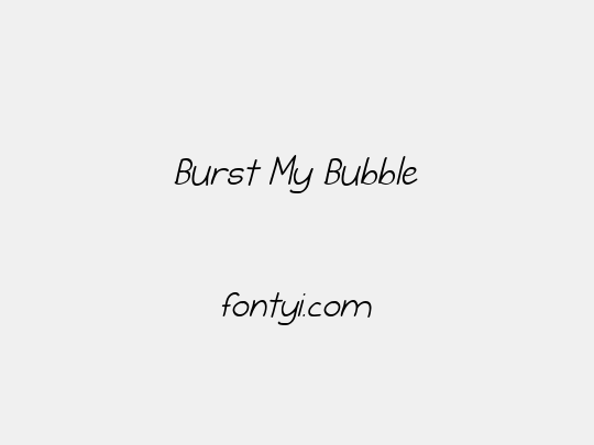 Burst My Bubble