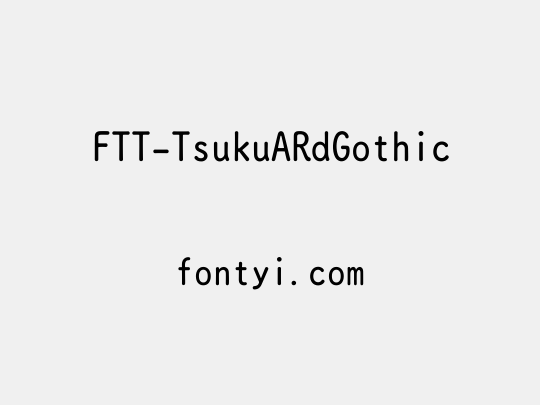 FTT-TsukuARdGothic