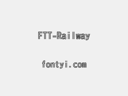 FTT-Railway