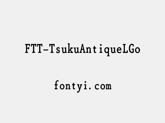 FTT-TsukuAntiqueLGo