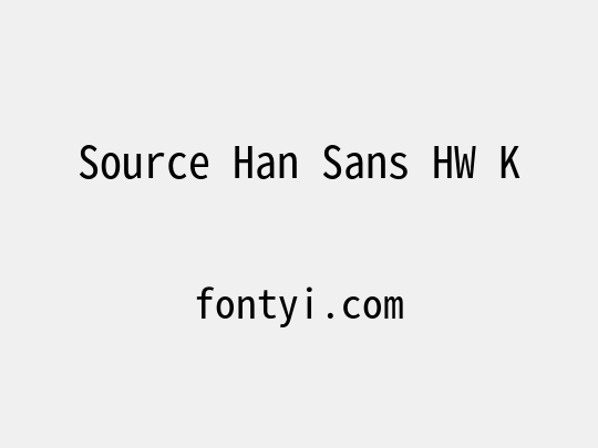 Source Han Sans HW K