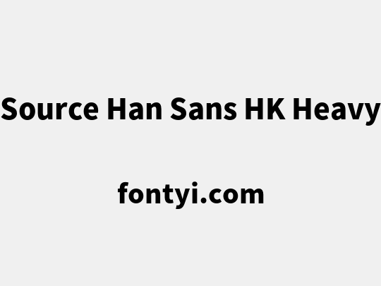 Source Han Sans HK Heavy