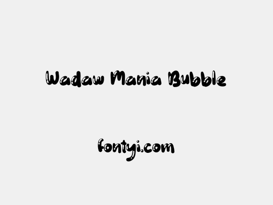 Wadaw Mania Bubble