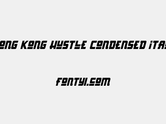 Hong Kong Hustle Condensed Italic