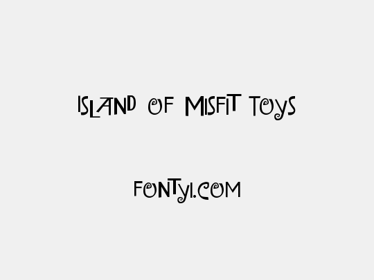 Island of Misfit Toys