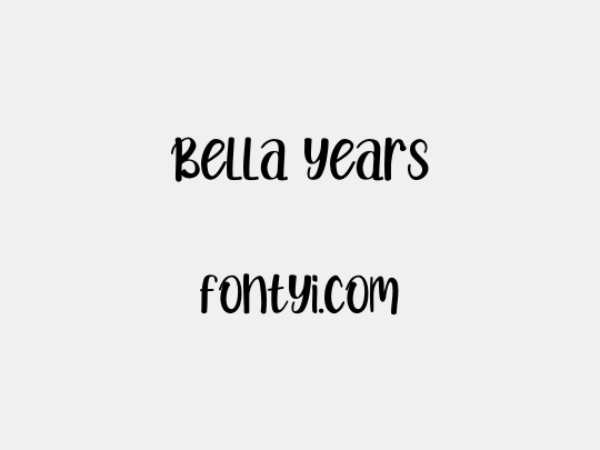 Bella Years