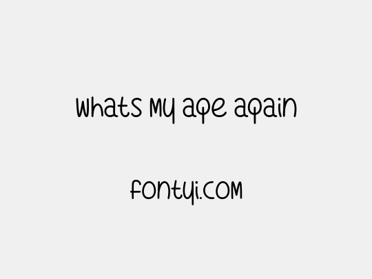 Whats My Age Again