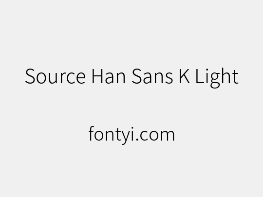 Source Han Sans K Light