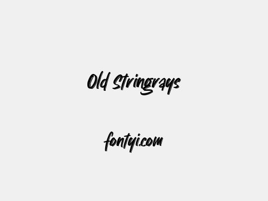 Old Stringrays