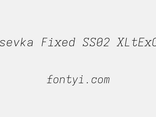 Iosevka Fixed SS02 XLtExObl