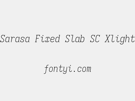 Sarasa Fixed Slab SC Xlight