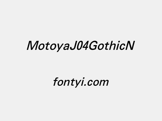 MotoyaJ04GothicN