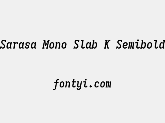 Sarasa Mono Slab K Semibold