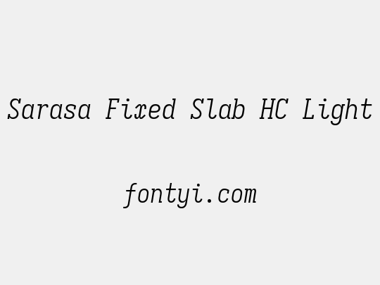 Sarasa Fixed Slab HC Light