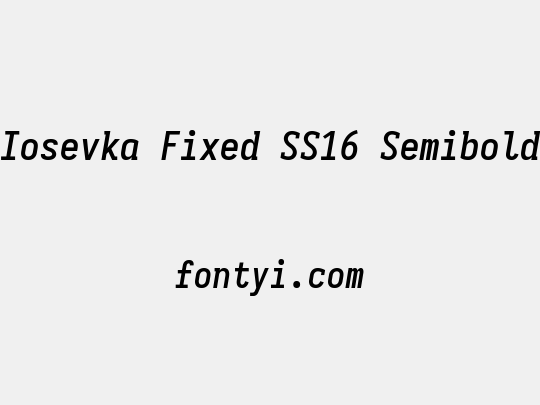 Iosevka Fixed SS16 Semibold