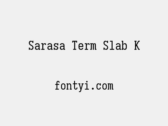 Sarasa Term Slab K