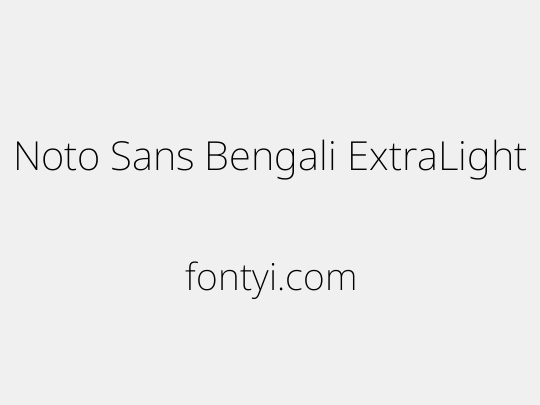 Noto Sans Bengali ExtraLight