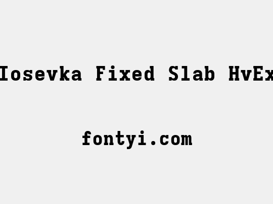 Iosevka Fixed Slab HvEx