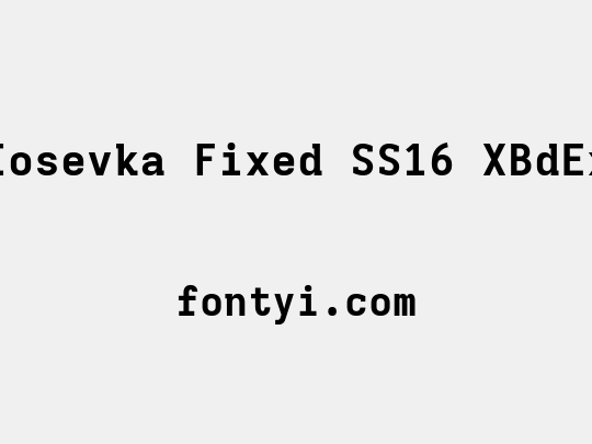 Iosevka Fixed SS16 XBdEx