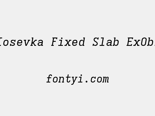 Iosevka Fixed Slab ExObl