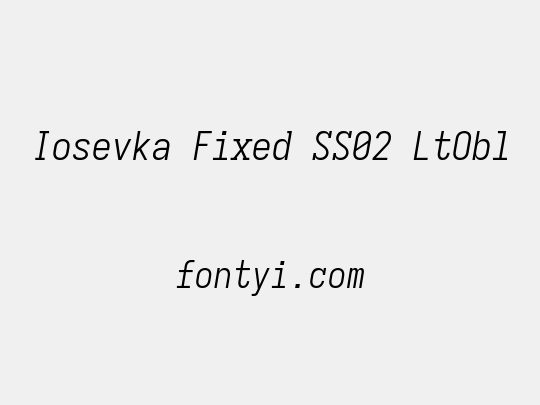 Iosevka Fixed SS02 LtObl