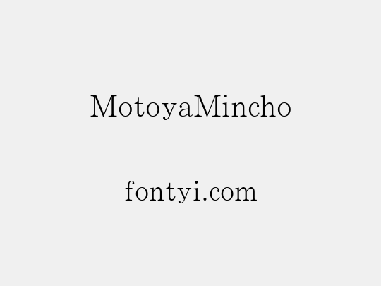 MotoyaMincho