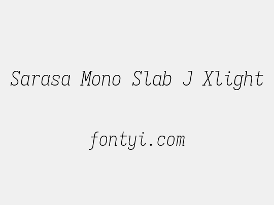 Sarasa Mono Slab J Xlight