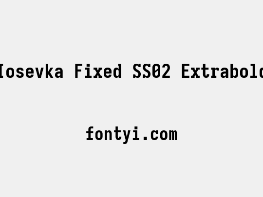 Iosevka Fixed SS02 Extrabold