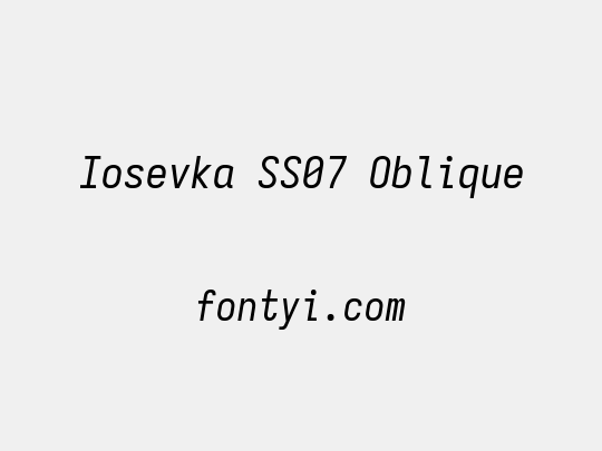 Iosevka SS07 Oblique