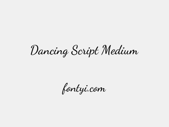 Dancing Script Medium