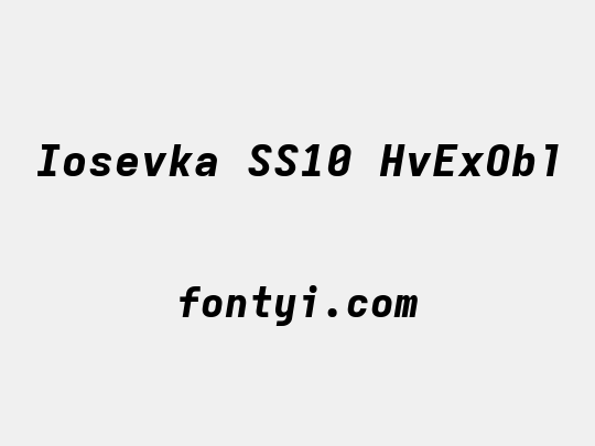 Iosevka SS10 HvExObl