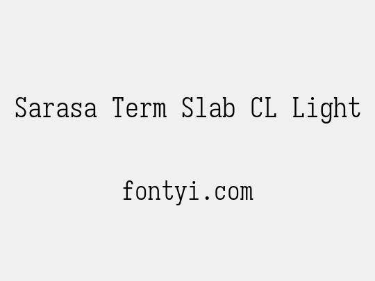 Sarasa Term Slab CL Light