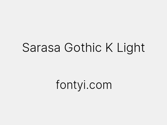 Sarasa Gothic K Light