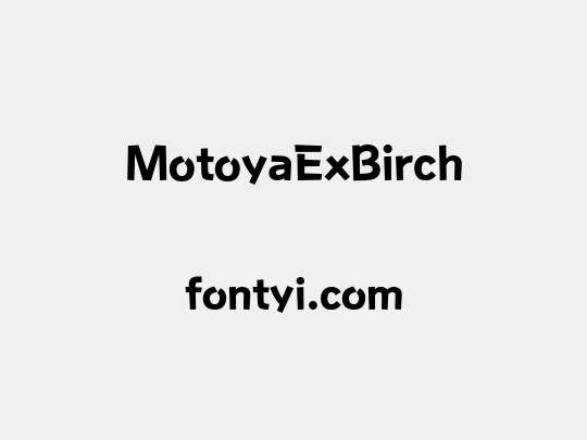 MotoyaExBirch