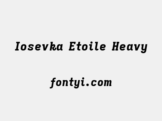 Iosevka Etoile Heavy