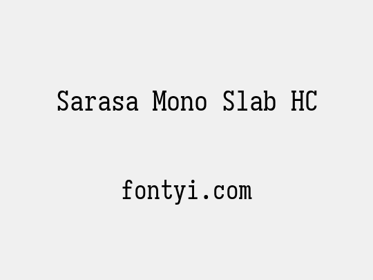 Sarasa Mono Slab HC