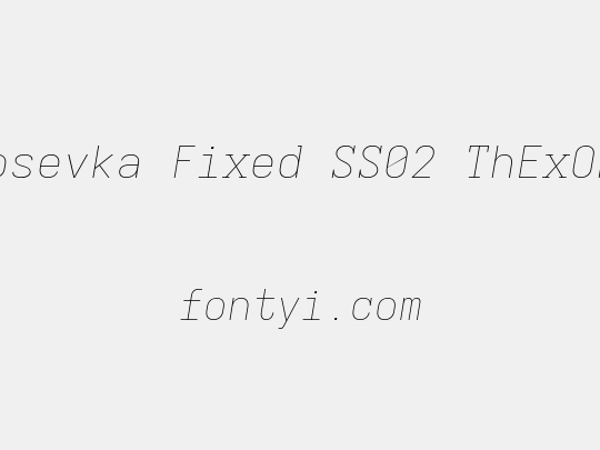 Iosevka Fixed SS02 ThExObl