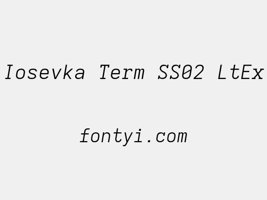 Iosevka Term SS02 LtEx