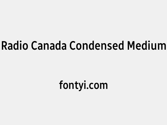 Radio Canada Condensed Medium