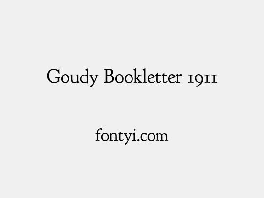 Goudy Bookletter 1911