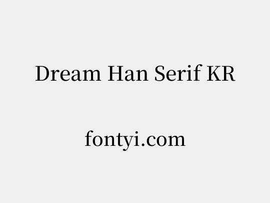 Dream Han Serif KR