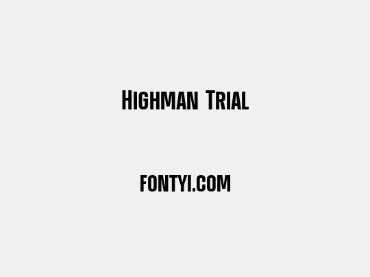 Highman Trial