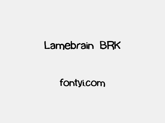 Lamebrain BRK