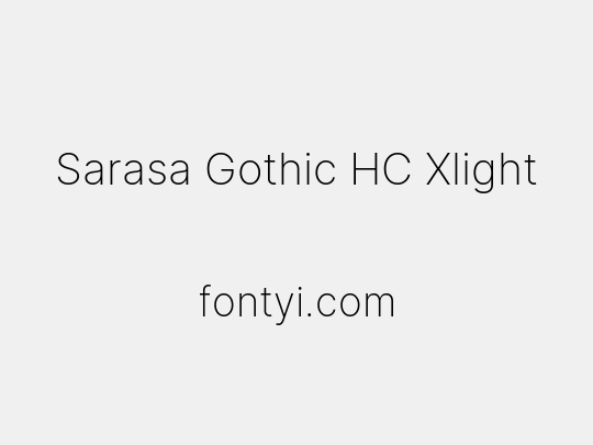 Sarasa Gothic HC Xlight