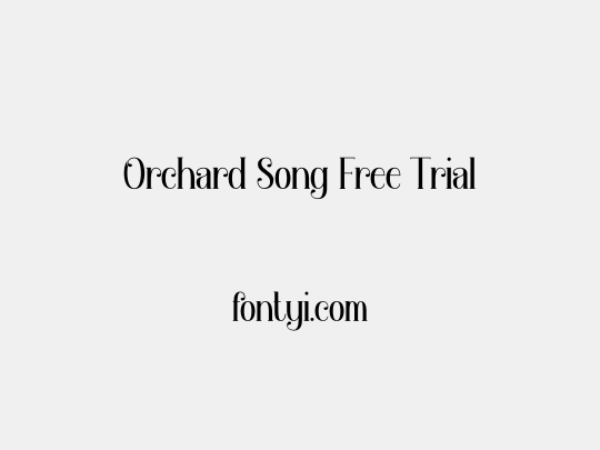 Orchard Song Free Trial