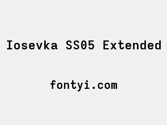 Iosevka SS05 Extended - 字易网