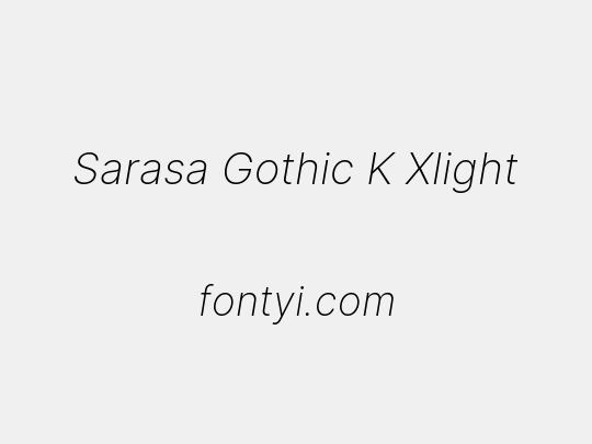 Sarasa Gothic K Xlight