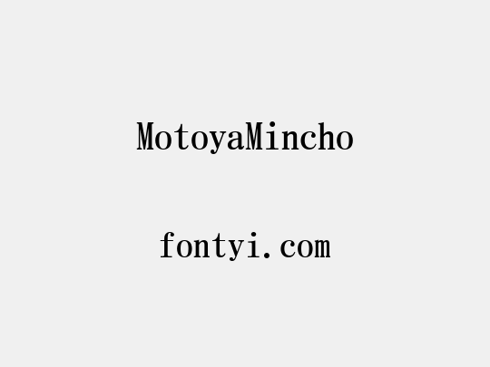 MotoyaMincho